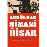 Edebiyat Yazıları 1 - Abdülhak Şinasi Hisar - Everest Yayınları