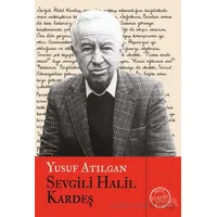 Sevgili Halil Kardeş - Yusuf Atılgan - Everest Yayınları