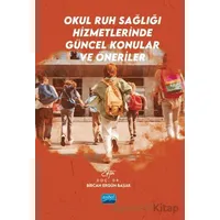 Okul Ruh Sağlığı Hizmetlerinde Güncel Konular ve Öneriler