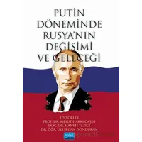 Putin Döneminde Rusya’nın Değişimi ve Geleceği - Kolektif - Nobel Akademik Yayıncılık