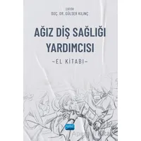 Ağız Diş Sağlığı Yardımcısı El Kitabı - Candan Efeoğlu - Nobel Akademik Yayıncılık