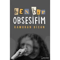Ben Bir Obsesifim - Kamura Bican - İkinci Adam Yayınları
