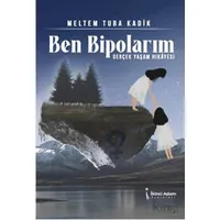 Ben Bipolarım - Meltem Tuba Kadik - İkinci Adam Yayınları