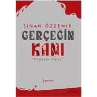 Gerçeğin Kanı - Sinan Özdemir - İkinci Adam Yayınları