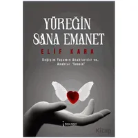 Yüreğin Sana Emanet - Elif Kara - İkinci Adam Yayınları