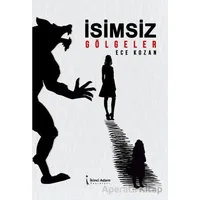 İsimsiz Gölgeler - Ece Kozan - İkinci Adam Yayınları