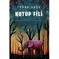 Kutup Fili - Tuğba Aksu - İkinci Adam Yayınları