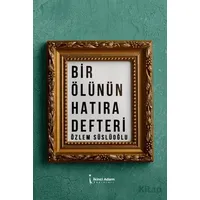 Bir Ölünün Hatıra Defteri - Özlem Süslüoğlu - İkinci Adam Yayınları