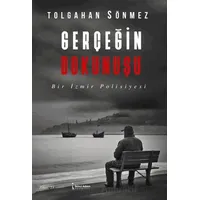 Gerçeğin Dokunuşu - Tolgahan Sönmez - İkinci Adam Yayınları