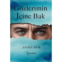 Gözlerimin İçine Bak - Aydın Bür - İkinci Adam Yayınları