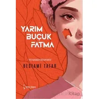 Yarım Buçuk Fatma - Bestami Tatar - İkinci Adam Yayınları