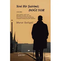 Yeni Bir Şairimiz Doğuyor - Murat Tatlıgül - İkinci Adam Yayınları