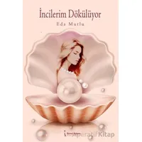 İncilerim Dökülüyor - Eda Mutlu - İkinci Adam Yayınları