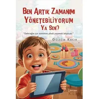 Ben Artık Zamanımı Yönetebiliyorum Ya Sen? - Gülsüm Kacır - İkinci Adam Yayınları