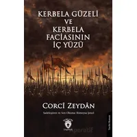 Kerbela Güzeli ve Kerbela Faciasının İç Yüzü - Corci Zeydan - Dorlion Yayınları