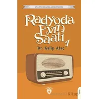Radyoda Evin Saati 4 - Galip Ataç - Dorlion Yayınları