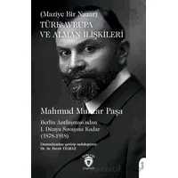 Türk - Avrupa ve Alman İlişkileri (Maziye Bir Nazar) - Gazi Mahmud Muhtar Paşa - Dorlion Yayınları