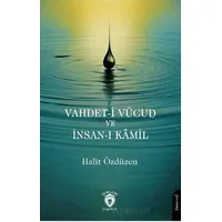 Vahdet-i Vücud ve İnsan-ı Kamil - Halit Özdüzen - Dorlion Yayınları