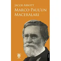 Marco Paul’un Macereları - Jacob Abbott - Dorlion Yayınları