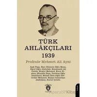 Türk Ahlakçıları 1939 - Mehmet Ali Ayni - Dorlion Yayınları