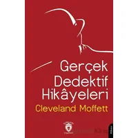 Gerçek Dedektif Hikayeleri - Cleveland Moffett - Dorlion Yayınları