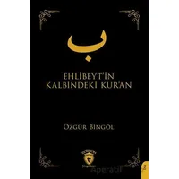 Ehlibeyt’in Kalbindeki Kur’an - Özgür Bingöl - Dorlion Yayınları