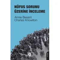 Nüfus Sorunu Üzerine İnceleme - Annie Besant - Dorlion Yayınları