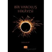 Bir Varoluş Hikayesi - Ekin Kurt - Nobel Bilimsel Eserler