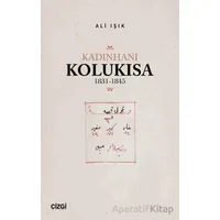 Kadınhanı Kolukısa 1831-1845 - Ali Işık - Çizgi Kitabevi Yayınları