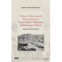 Dünya Ekonomik Bunalımının İzmir’deki Tüketim Kültürüne Etkisi (İzmir Basını Gözüyle)