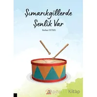 Şımarıkgillerde Şenlik Var - Burhan Yetkil - Akademisyen Kitabevi