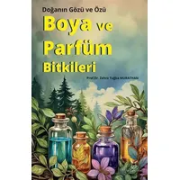 Boya ve Parfüm Bitkileri - Zehra Tuğba Murathan - Akademisyen Kitabevi