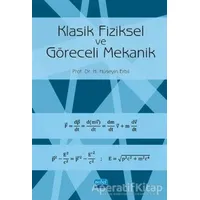 Klasik Fiziksel ve Göreceli Mekanik - H. Hüseyin Erbil - Nobel Akademik Yayıncılık