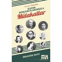 Kadın Romancılarımızla Mülakatlar - İbrahim Hoyi - Ötüken Neşriyat