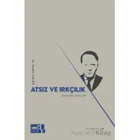 Atsız ve Irkçılık - Mehmet Kaan Çalen - Ötüken Neşriyat