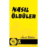 Nasıl Öldüler - Vecdi Bürün - Ötüken Neşriyat