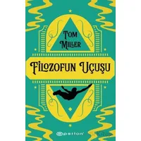 Filozofun Uçuşu - Tom Miller - Epsilon Yayınevi