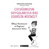 Çocuğunuzun Duygularıyla Baş Edebilir Misiniz? - Stephanie Couturier - Epsilon Yayınevi