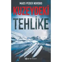 Kuzeydeki Tehlike - Mads Peder Nordbo - Epsilon Yayınevi