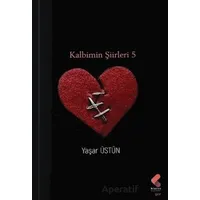 Kalbimin Şiirleri 5 - Yaşar Üstün - Klaros Yayınları