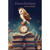 Zaman Kraliçesi - Ece Saraçoğlu - Klaros Yayınları