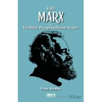 Karl Marx ile İdeolojik Perspektiflerini Keşfet - Peter Kieffer - Gece Kitaplığı