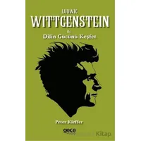 Ludwig Wittgenstein ile Dilin Gücünü Keşfet - Peter Kieffer - Gece Kitaplığı