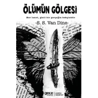 Ölümün Gölgesi - S. S. Van Dine - Gece Kitaplığı