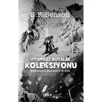Uyumsuz Rüyalar Koleksiyonu - E. F. Benson - Gece Kitaplığı