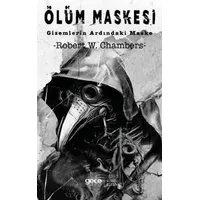 Ölüm Maskesi Gizemlerin Ardındaki Maske - Robert W. Chambers - Gece Kitaplığı