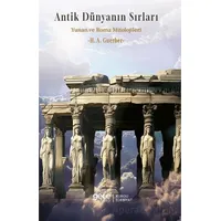 Antik Dünyanın Sırları Yunan ve Roma Mitolojileri - H. A. Guerber - Gece Kitaplığı