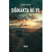 Sığınakta İki Yıl - Ahmet Koçak - Gece Kitaplığı