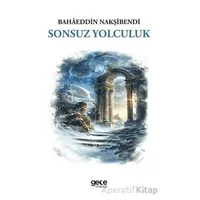 Sonsuz Yolculuk - Bahaeddin Nakşibendi - Gece Kitaplığı