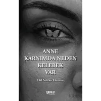 Anne Karnımda Neden Kelebek Var - Elif Sultan Duman - Gece Kitaplığı